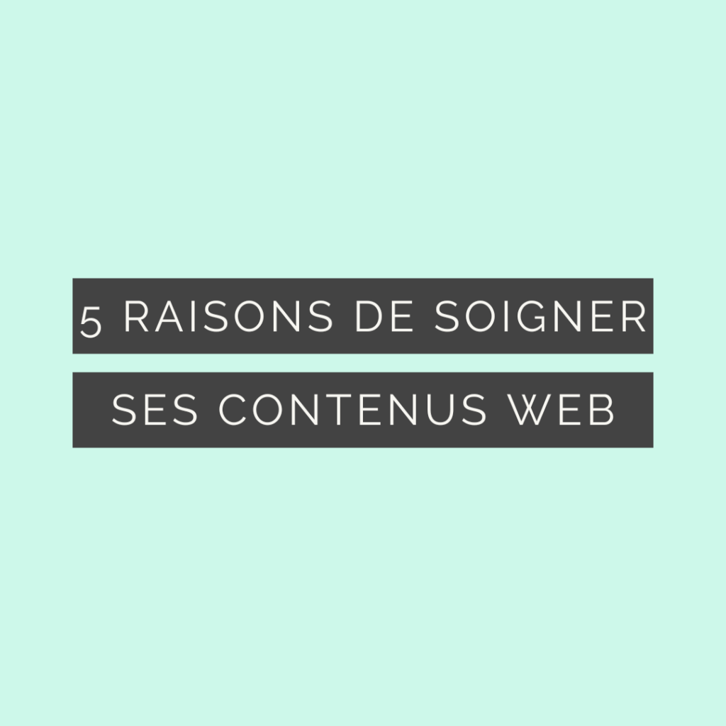 Soigner ses contenus pour mieux communiquer