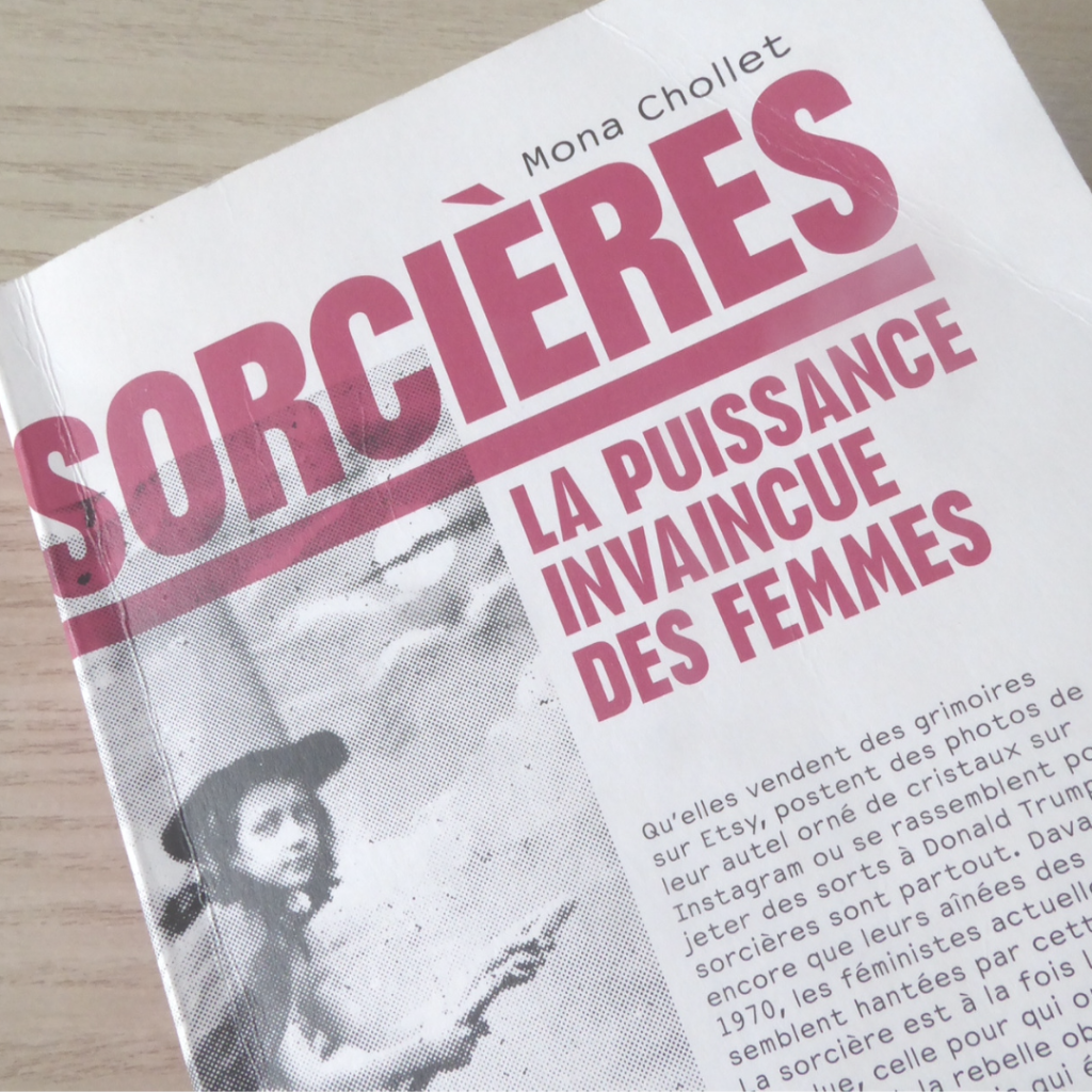 Sorcières, la puissance invaincue des femmes, de Mona Chollet