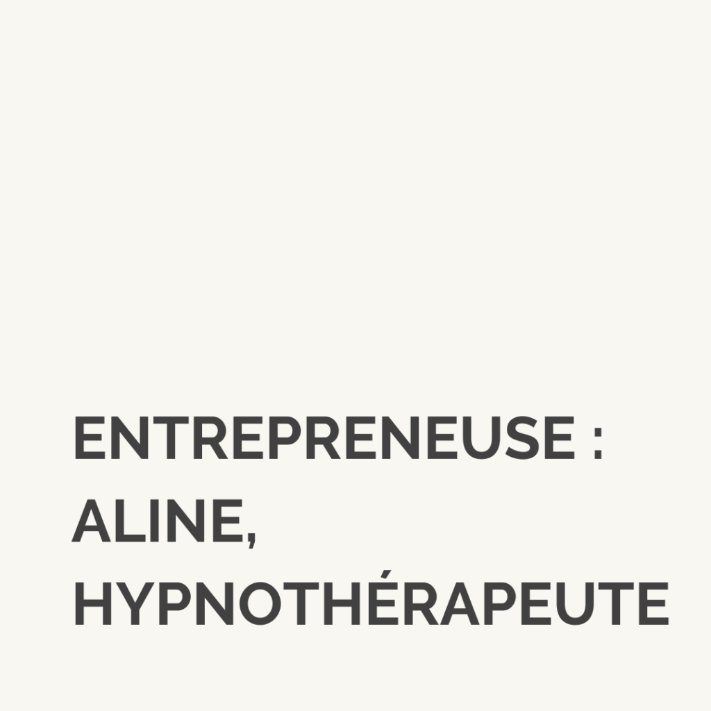 Entrepreneuse : Aline, hypnothérapeute à Lyon