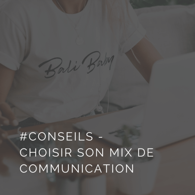 Choisir le bon mix de communication pour sa marque