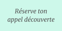 Réserve ton appel découverte