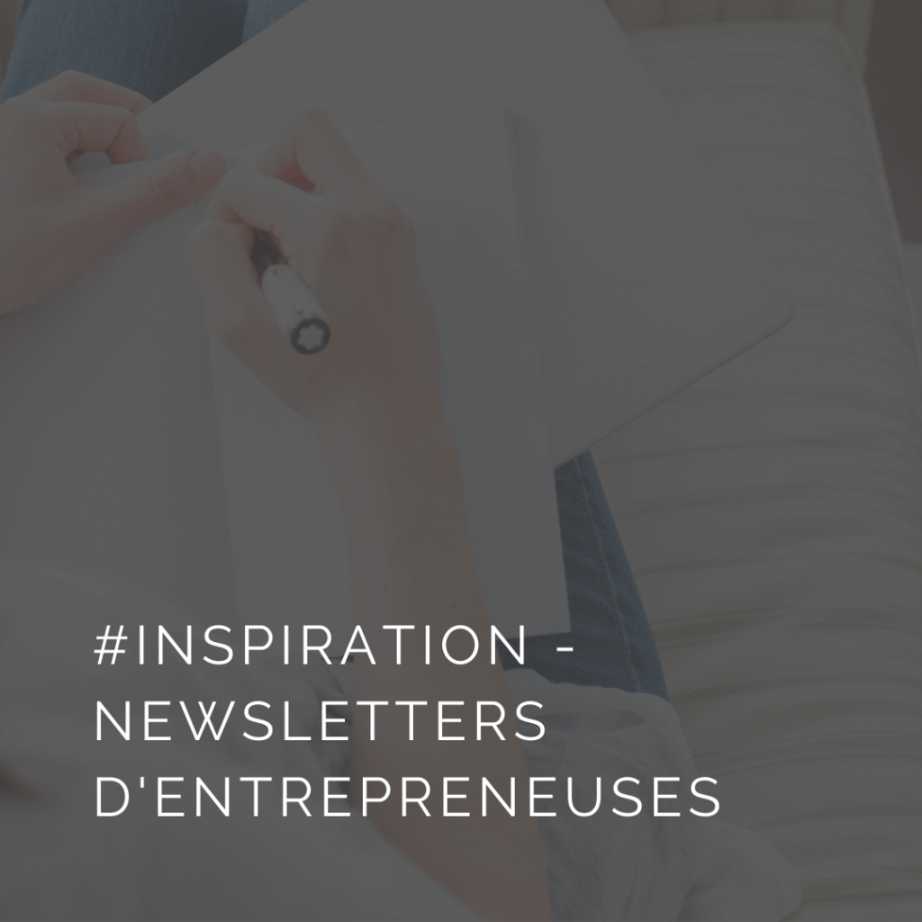 S'inspirer des meilleures newsletters d'entrepreneuses