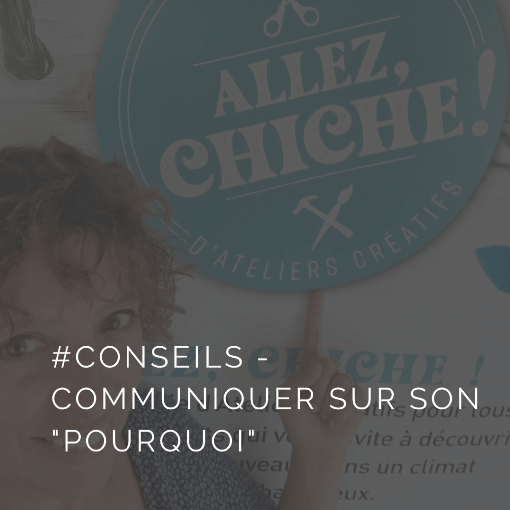 Communiquer sur son pourquoi d'entrepreneuse