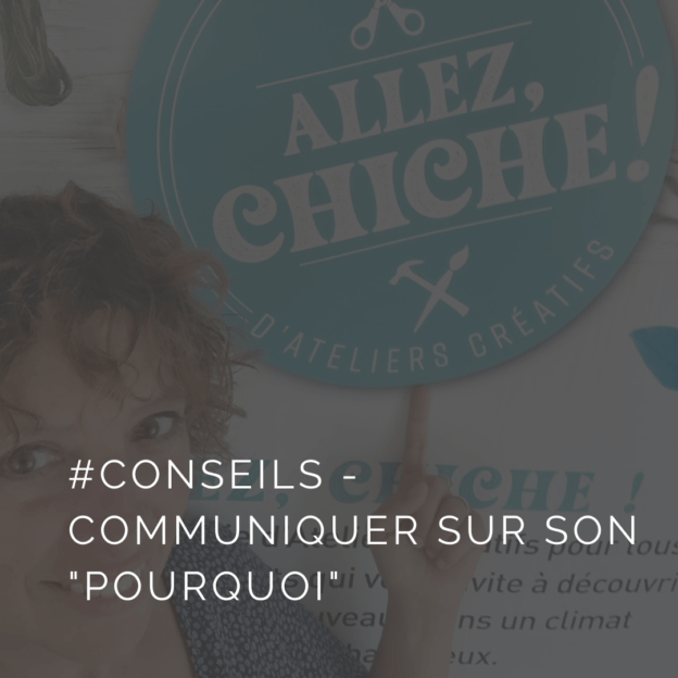 Communiquer sur son pourquoi d'entrepreneuse