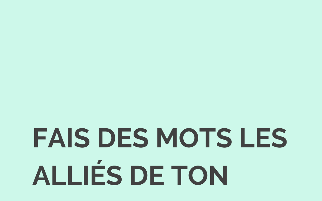 Fais des mots les alliés de ton business !