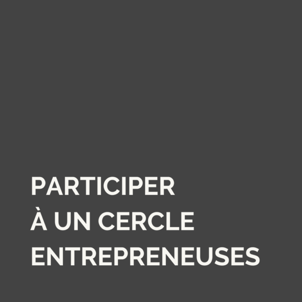Participer à un cercle d'entrepreneuses