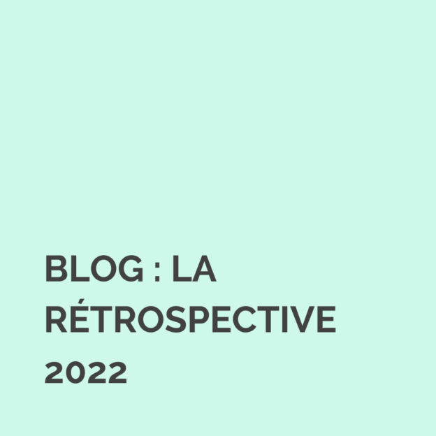 Blog : la rétrospective 2022