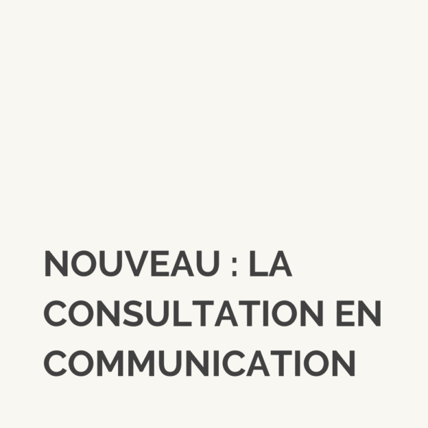 Nouveau : la consultation en communication