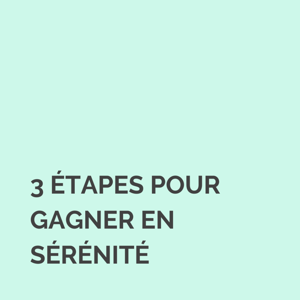 3 pistes pour gagner en sérénité