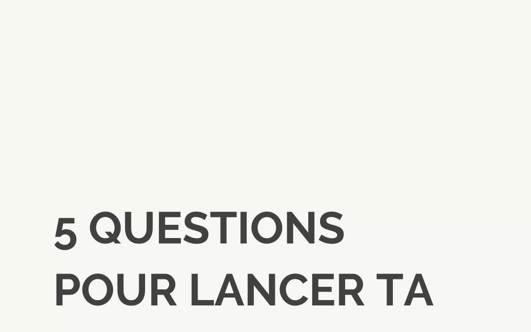 Lancer ta newsletter en répondant à 5 questions !